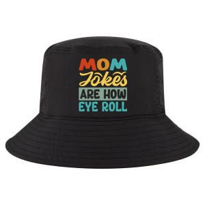 Mom Jokes Are How Eye Roll Cool Comfort Performance Bucket Hat