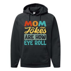 Mom Jokes Are How Eye Roll Performance Fleece Hoodie