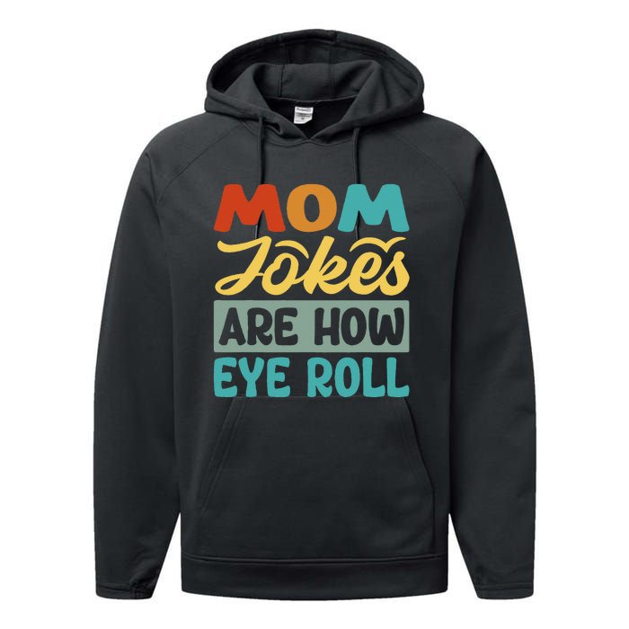 Mom Jokes Are How Eye Roll Performance Fleece Hoodie