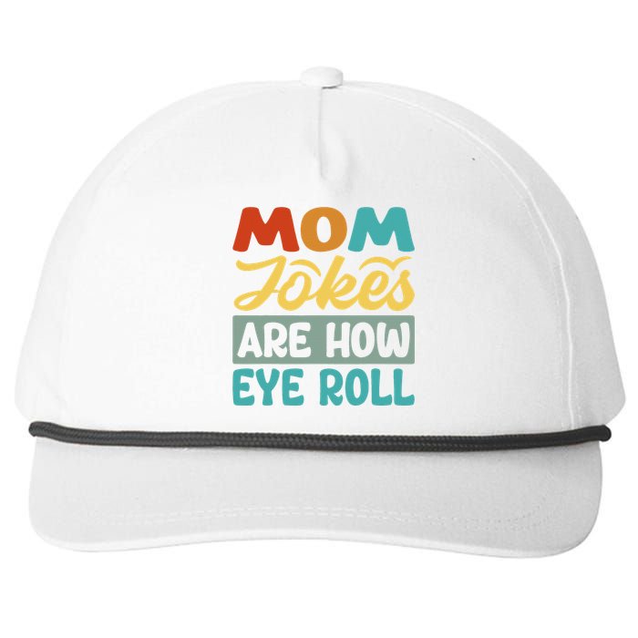 Mom Jokes Are How Eye Roll Snapback Five-Panel Rope Hat