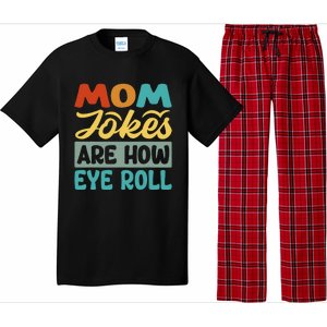 Mom Jokes Are How Eye Roll Pajama Set