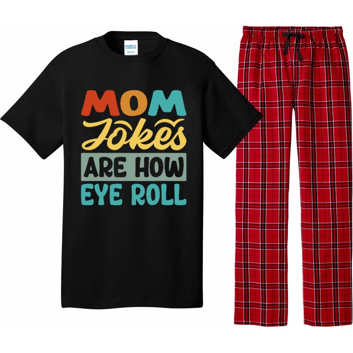 Mom Jokes Are How Eye Roll Pajama Set