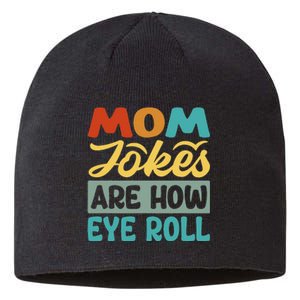 Mom Jokes Are How Eye Roll Sustainable Beanie