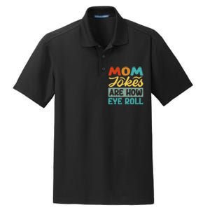 Mom Jokes Are How Eye Roll Dry Zone Grid Polo