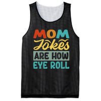 Mom Jokes Are How Eye Roll Mesh Reversible Basketball Jersey Tank