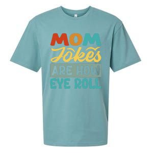 Mom Jokes Are How Eye Roll Sueded Cloud Jersey T-Shirt