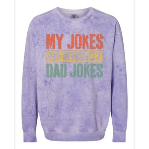 My Jokes Are Officially Dad Jokes Fathers Day Colorblast Crewneck Sweatshirt