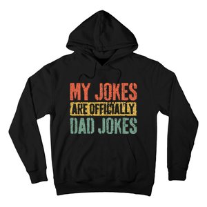 My Jokes Are Officially Dad Jokes Fathers Day Hoodie