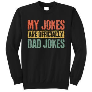 My Jokes Are Officially Dad Jokes Fathers Day Sweatshirt