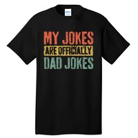 My Jokes Are Officially Dad Jokes Fathers Day Tall T-Shirt