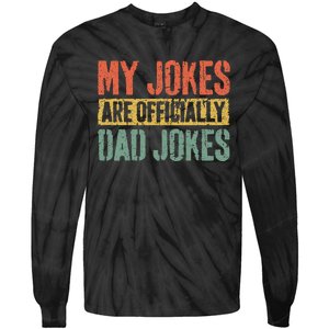 My Jokes Are Officially Dad Jokes Fathers Day Tie-Dye Long Sleeve Shirt