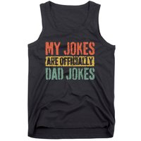 My Jokes Are Officially Dad Jokes Fathers Day Tank Top