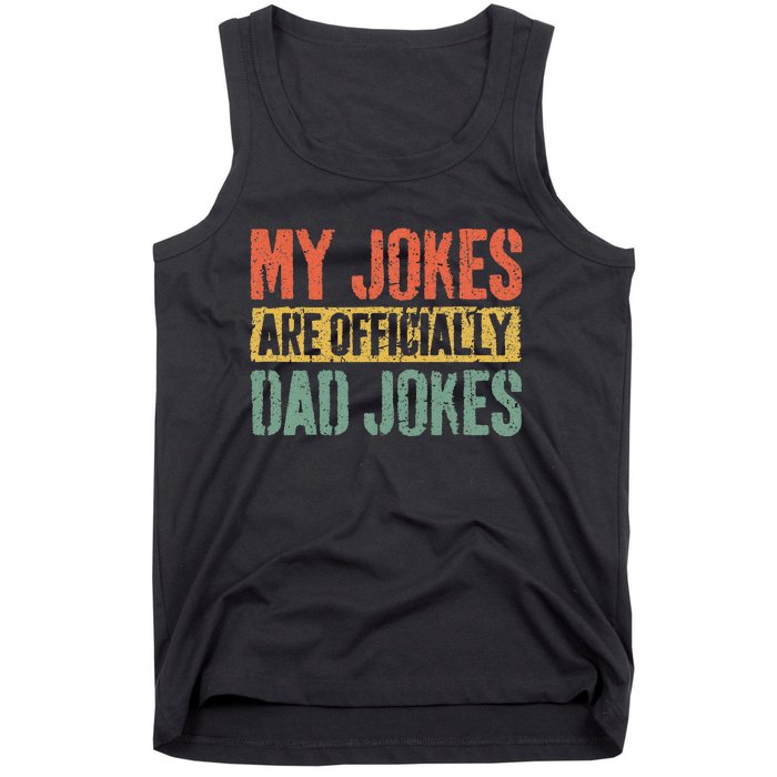 My Jokes Are Officially Dad Jokes Fathers Day Tank Top