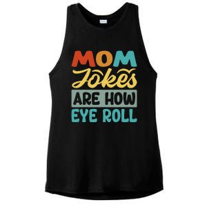 Mom Jokes Are How Eye Roll Ladies PosiCharge Tri-Blend Wicking Tank