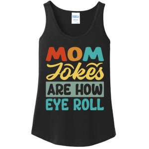 Mom Jokes Are How Eye Roll Ladies Essential Tank