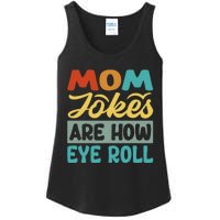 Mom Jokes Are How Eye Roll Ladies Essential Tank