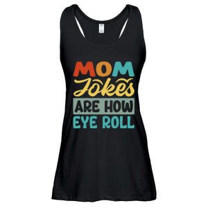 Mom Jokes Are How Eye Roll Ladies Essential Flowy Tank