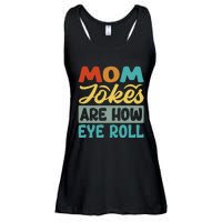 Mom Jokes Are How Eye Roll Ladies Essential Flowy Tank