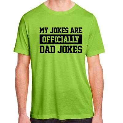 My Jokes Are Ly Dad Jokes Funny Dads Funny Gift Great Gift Adult ChromaSoft Performance T-Shirt