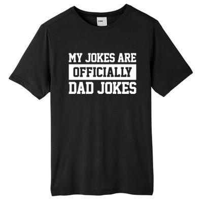 My Jokes Are Ly Dad Jokes Funny Dads Funny Gift Great Gift Tall Fusion ChromaSoft Performance T-Shirt