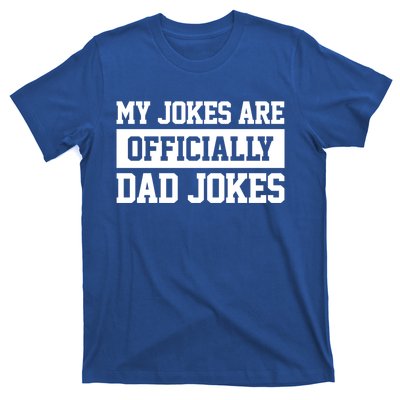 My Jokes Are Ly Dad Jokes Funny Dads Funny Gift Great Gift T-Shirt