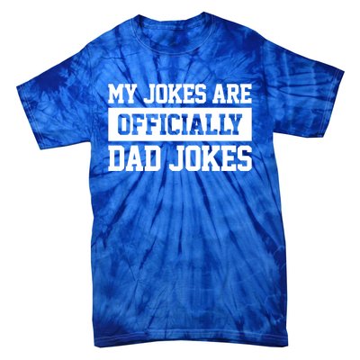 My Jokes Are Ly Dad Jokes Funny Dads Funny Gift Great Gift Tie-Dye T-Shirt