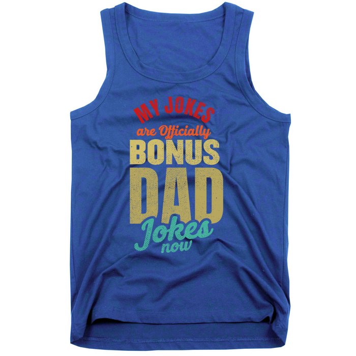 My Jokes Are Ly Bonus Dad Jokes Now Gift Stepfather Meaningful Gift Tank Top