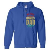 My Jokes Are Ly Bonus Dad Jokes Now Gift Stepfather Meaningful Gift Full Zip Hoodie