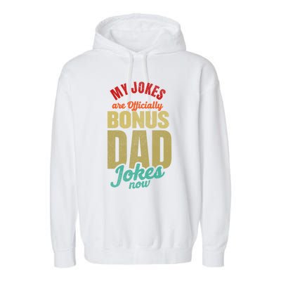 My Jokes Are Ly Bonus Dad Jokes Now Gift Stepfather Meaningful Gift Garment-Dyed Fleece Hoodie