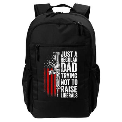 Mens Just A Regular Dad Trying Not To Raise Liberals Backpack