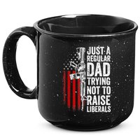 Mens Just A Regular Dad Trying Not To Raise Liberals 15oz Campfire Ceramic Mug