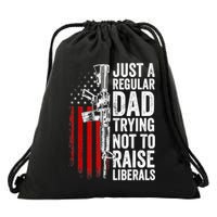 Mens Just A Regular Dad Trying Not To Raise Liberals Drawstring Bag
