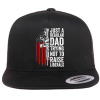 Mens Just A Regular Dad Trying Not To Raise Liberals Flat Bill Trucker Hat