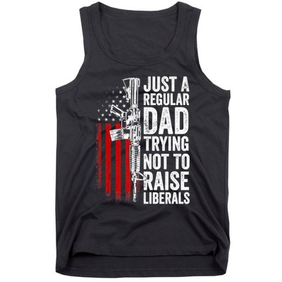 Mens Just A Regular Dad Trying Not To Raise Liberals Tank Top