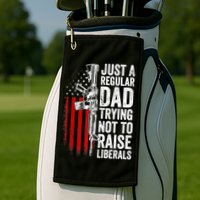 Mens Just A Regular Dad Trying Not To Raise Liberals Golf Towel