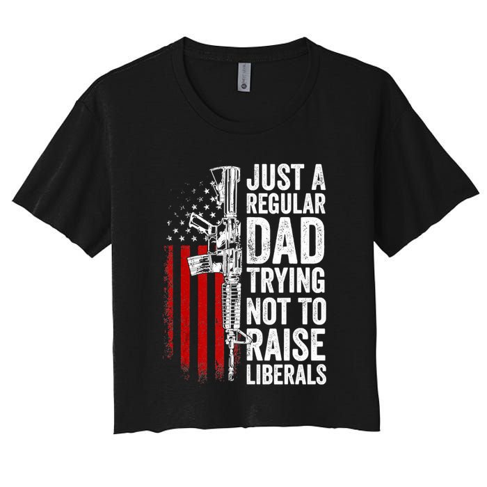 Mens Just A Regular Dad Trying Not To Raise Liberals Crop Top