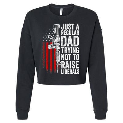Mens Just A Regular Dad Trying Not To Raise Liberals Cropped Pullover Crew