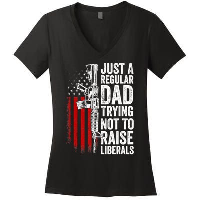 Mens Just A Regular Dad Trying Not To Raise Liberals Women's V-Neck T-Shirt