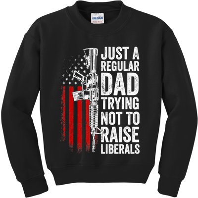 Mens Just A Regular Dad Trying Not To Raise Liberals Kids Sweatshirt