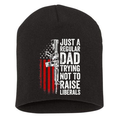 Mens Just A Regular Dad Trying Not To Raise Liberals Short Acrylic Beanie