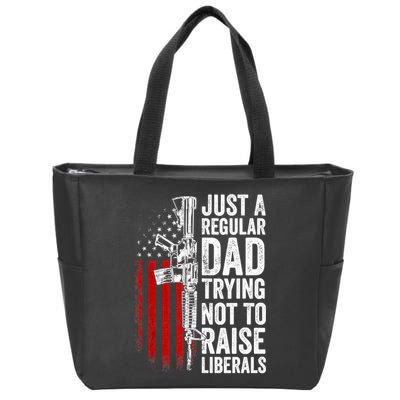 Mens Just A Regular Dad Trying Not To Raise Liberals Zip Tote Bag