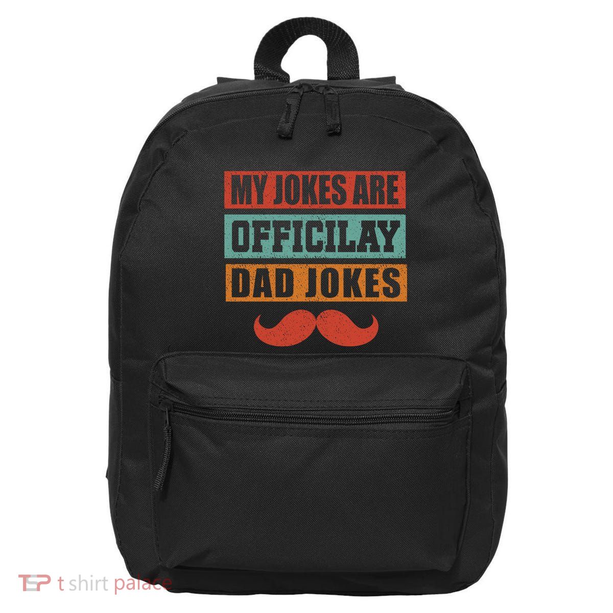 My Jokes Are Y Father T 16 in Basic Backpack