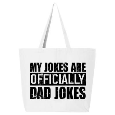 My Jokes Are Officially Dad Jokes Funny Quote Dad 25L Jumbo Tote