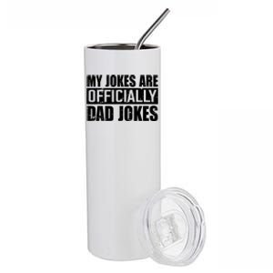 My Jokes Are Officially Dad Jokes Funny Quote Dad Stainless Steel Tumbler