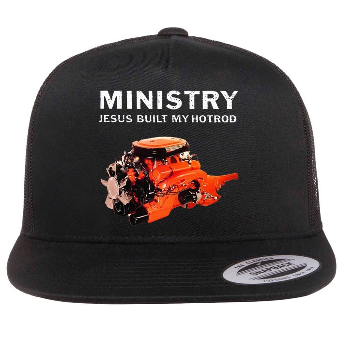 Ministry Jesus Built My Hotrod Flat Bill Trucker Hat