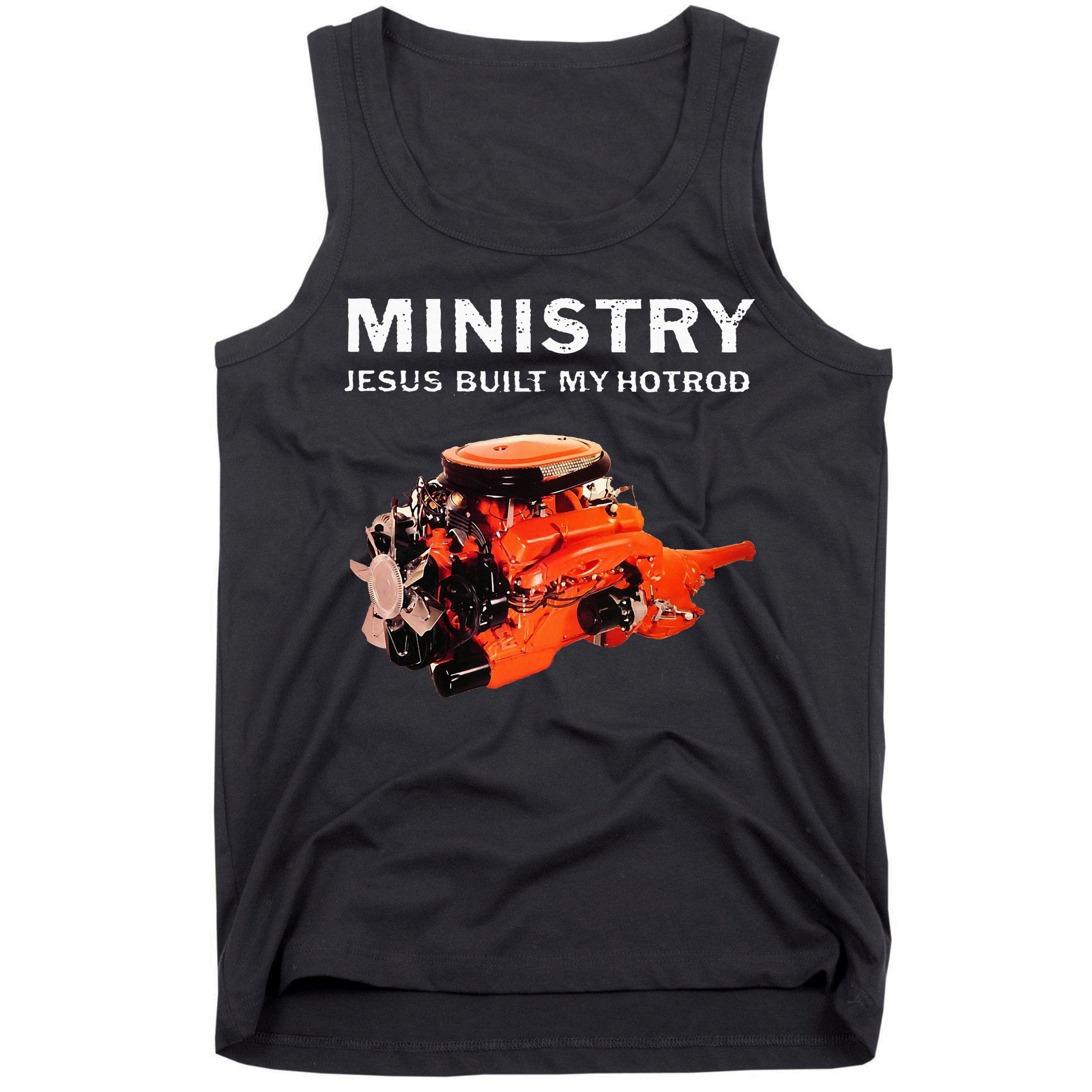 Ministry Jesus Built My Hotrod Tank Top