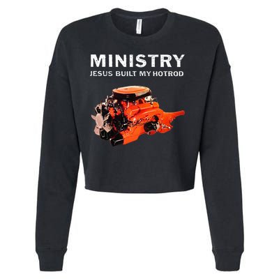 Ministry Jesus Built My Hotrod Cropped Pullover Crew