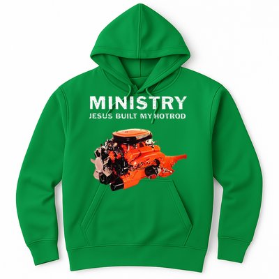 Ministry Jesus Built My Hotrod Hoodie