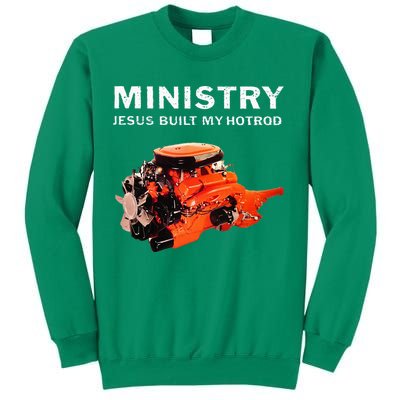 Ministry Jesus Built My Hotrod Sweatshirt