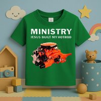 Ministry Jesus Built My Hotrod Toddler T-Shirt